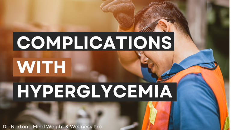Complications of Hyperglycemia&nbsp;(High Blood Sugar)